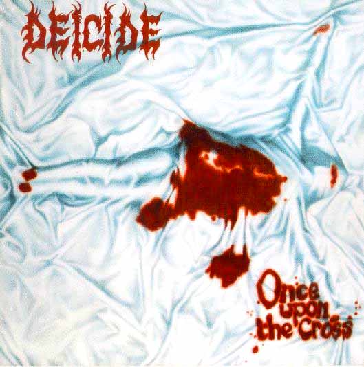 DEICIDE : Once Upon The Cross